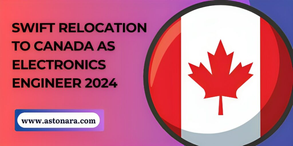 Swift relocation to canada as electronics engineer